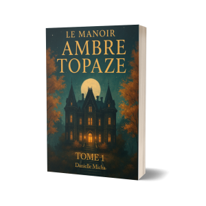 Le manoir Ambre Topaze - Tome 1