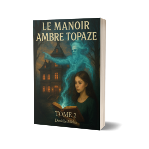 Le manoir Ambre Topaze - Tome 2