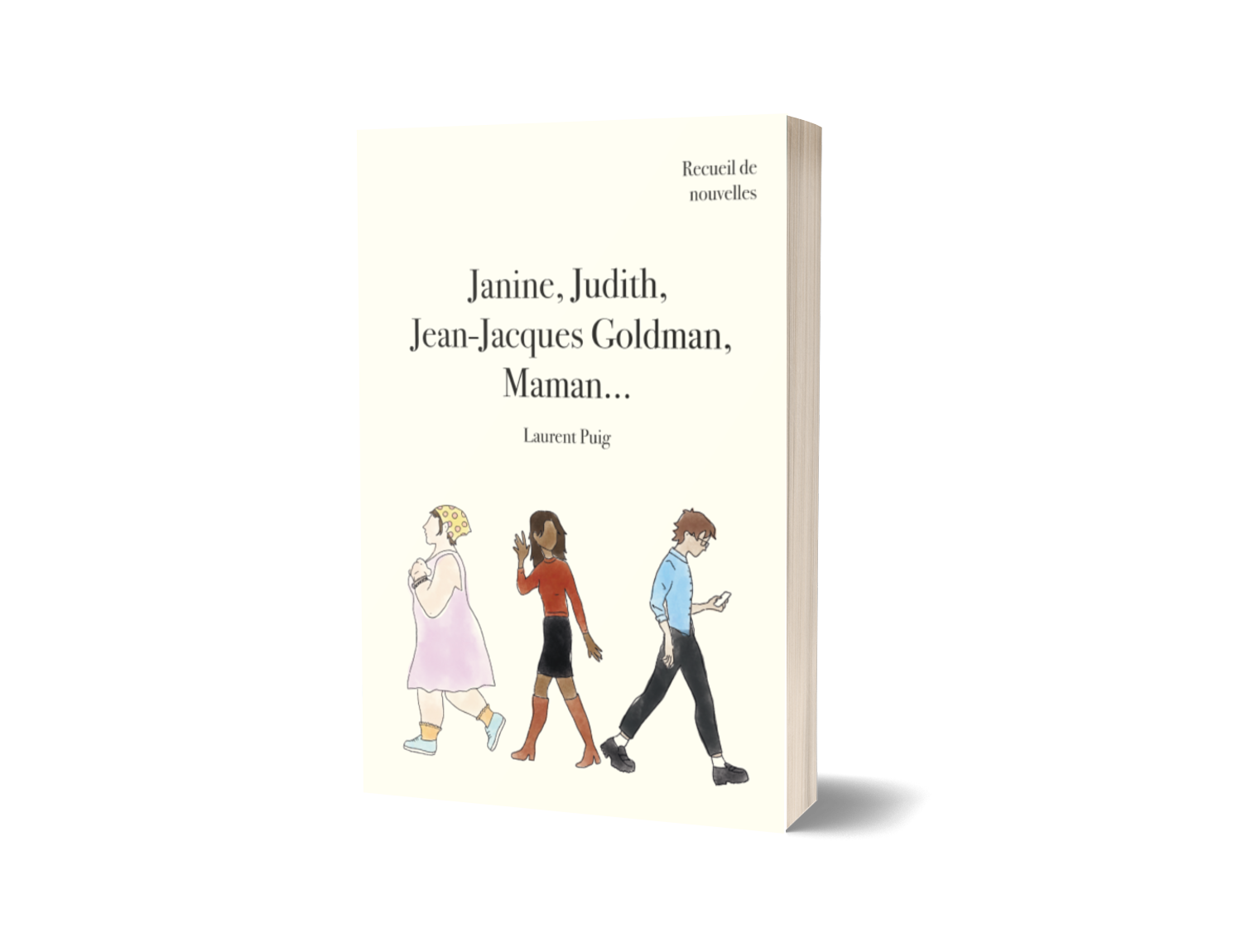Janine, Judith, Jean-Jacques Goldman, Maman…